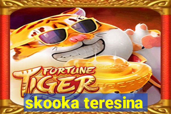 skooka teresina